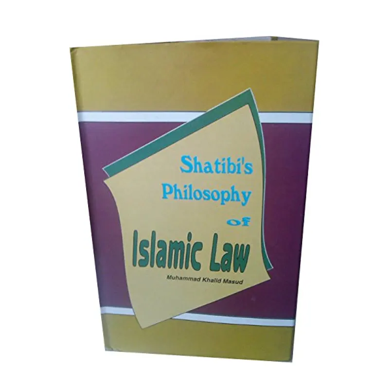Shatibi'S Philosophy Of Islamic Law