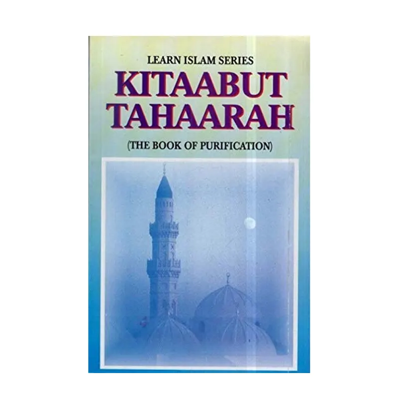 Kitaabut Taharah - The Book Of Purification