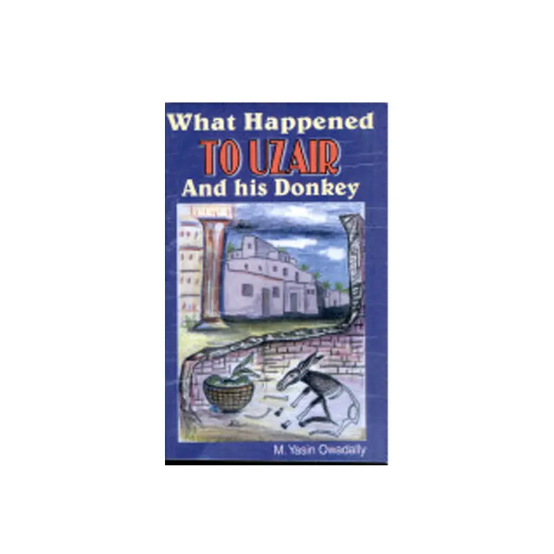 What Happened To Uzair And His Donkey