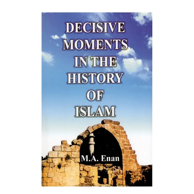 Decisive Moments In The History Of Islam Adam