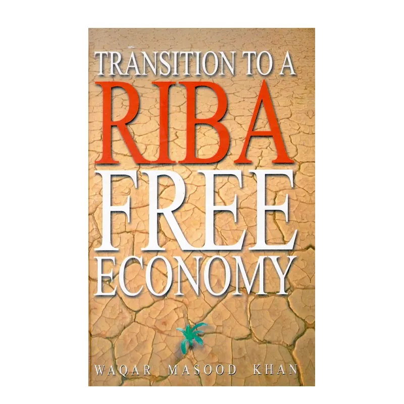 Transition To A Riba Free Economy Waqar Masood Khan (Adam) English