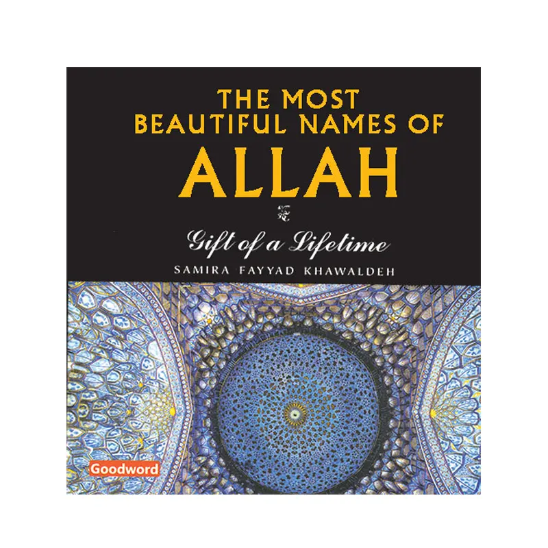 The Most Beautiful Names Of Allah Pb Samira Fayyad Khawaldeh (Goodword) English