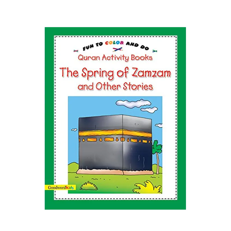 The Spring Of Zamzam And Other Stories (Quran Activity Book)