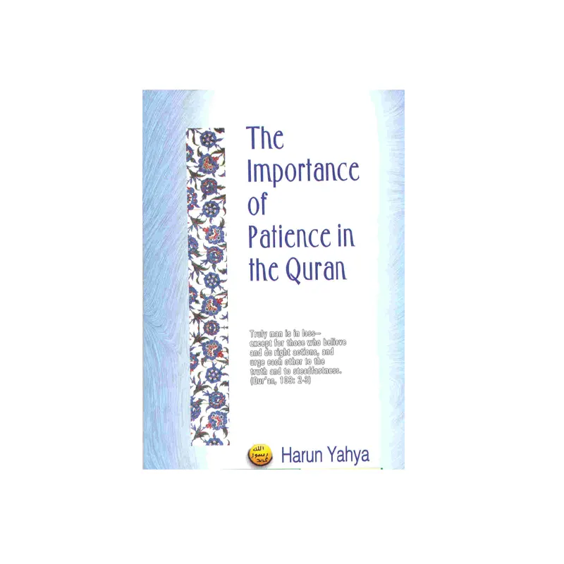 The Importance Of Patience In The Quran Harun Yahya (Goodword) English