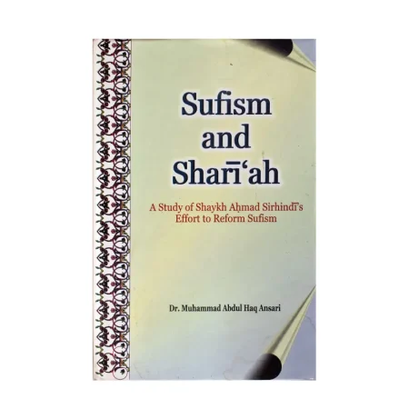 Sufism And Shari'Ah (Dr. Muhammad Abdul Haq Ansari) Mmi English