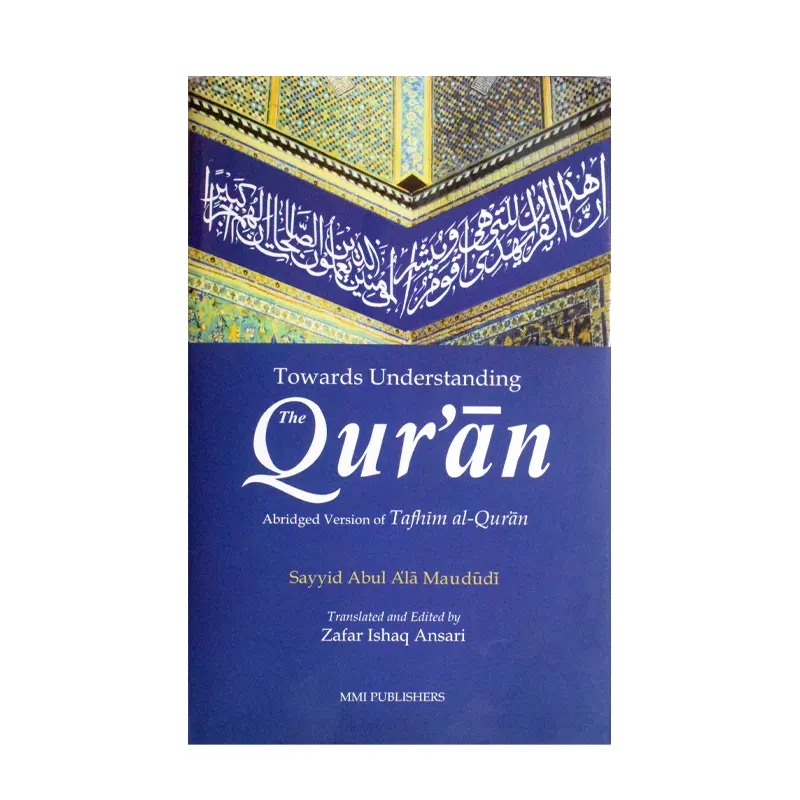 Towards Understanding The Qu'Ran Sayyid Abul A'La Maududi Mmi (Arabic/English)