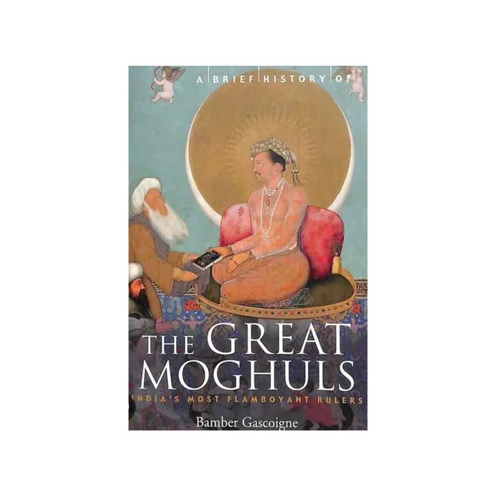 The Great Moghuls : India'S Most Flamboyant Rulers ( Bamber Gascoigne) Robinson English