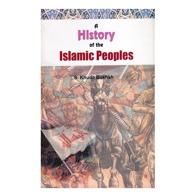 A History Of The Islamic Peoples ( S. Khuda Bukhsh ) Adam English
