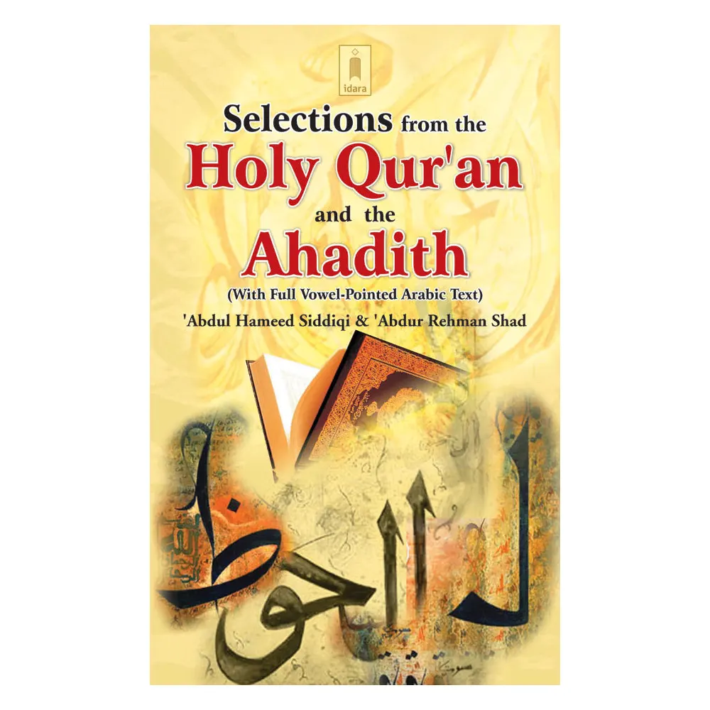 Selections From The Holy Qur'An & Ahadith