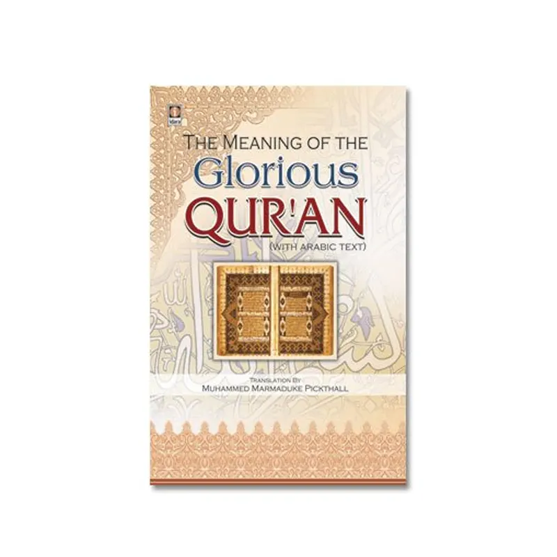The Meaning Of The Glorious Qur'An (With Arabic Text) Marmaduke Pickthall Idara Hb