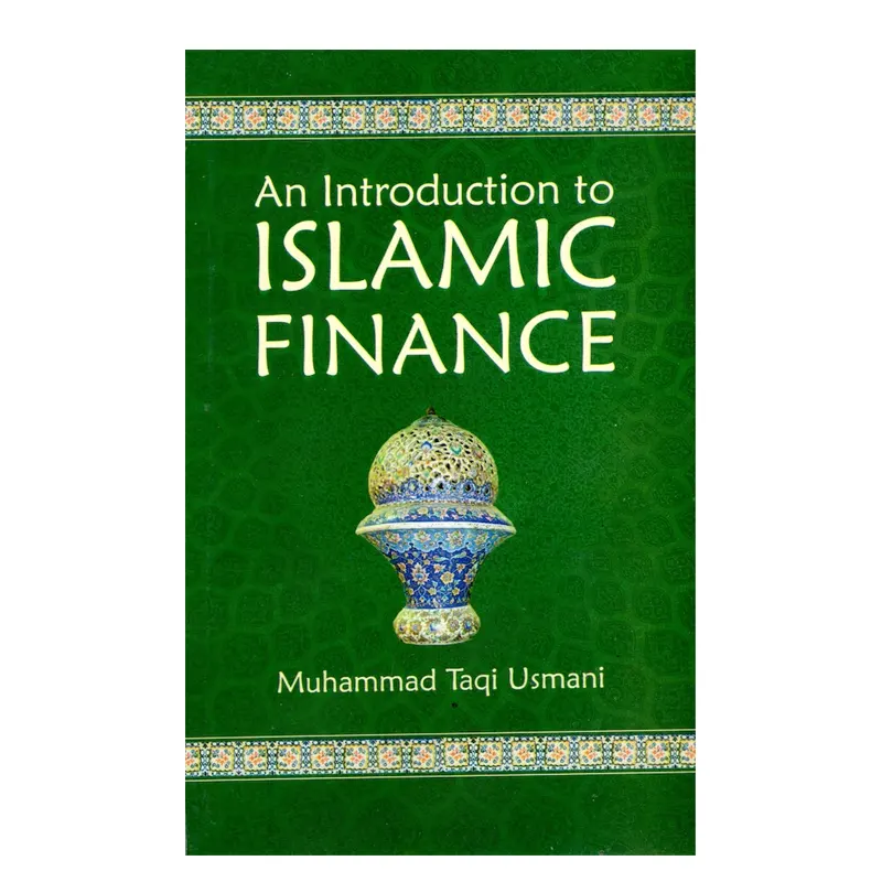 An Introduction To Islamic Finance Mufti Nuhammad Taqi Usmani Idara (English)