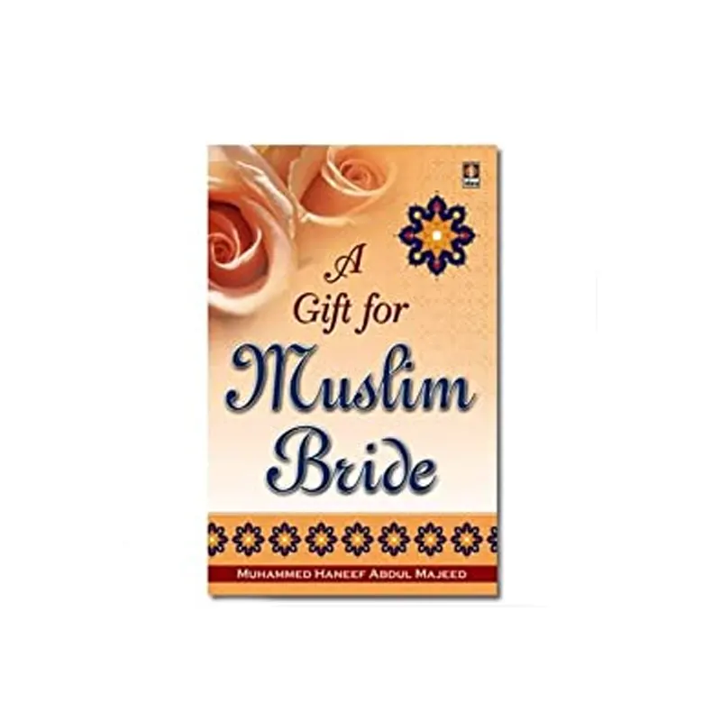 A Gift For Muslim Bride (Muhammed Haneef Abdul Majeed) Idara English