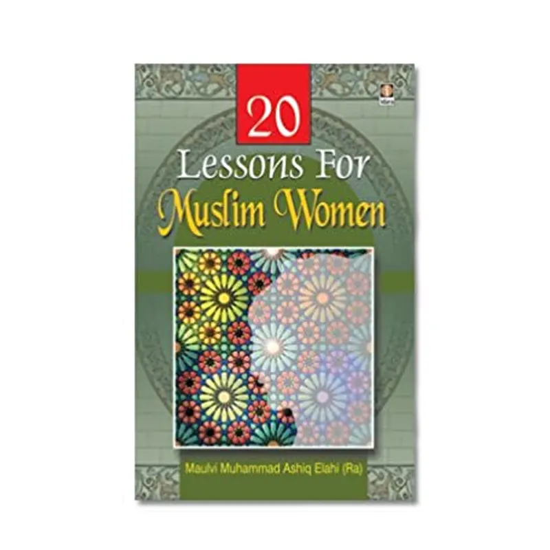 20 Lessons For Muslim Women (Maulana Muhammad Ashiq Elahi) Idara English