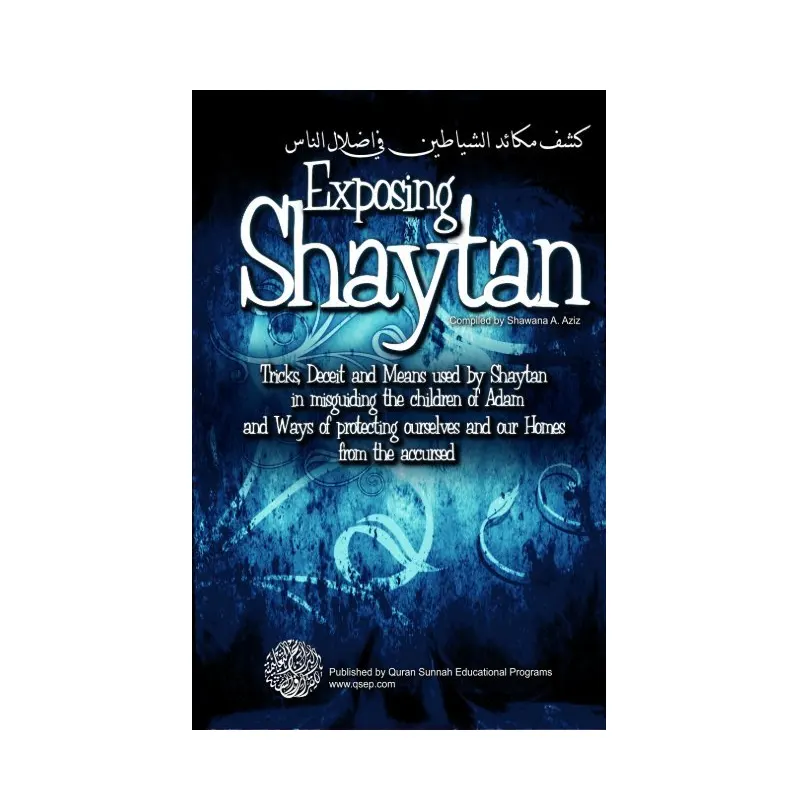 Exposing Shaytan ( Shawana A. Aziz ) Quran Sunnah Educational English