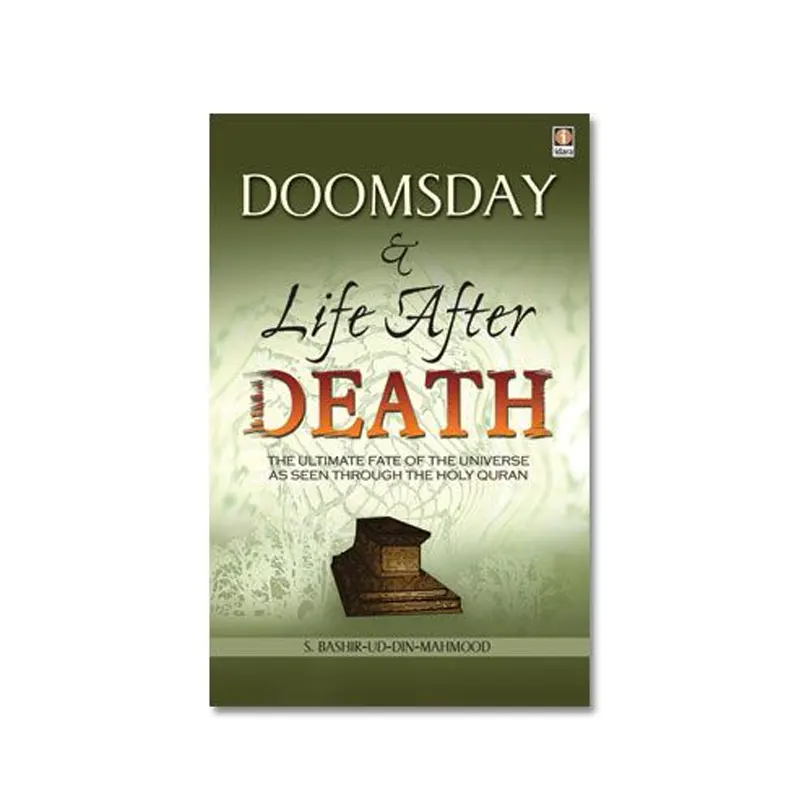 Doomsday And Life After Death (S. Bashir-Ud-Din-Mahmood) Idara English