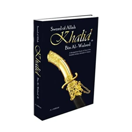 SWORD OF ALLAH KHALID BIN AL-WALEED A. I AKRAM IDARA (ENGLISH)