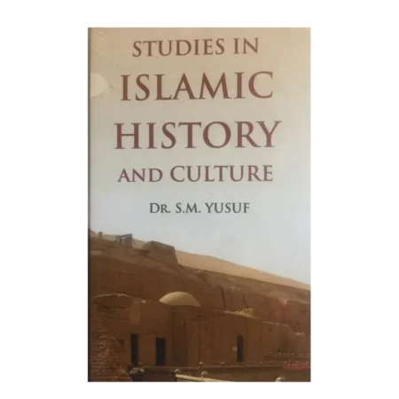 Studies In Islamic History And Culture (Dr S M Yusuf) Adam English