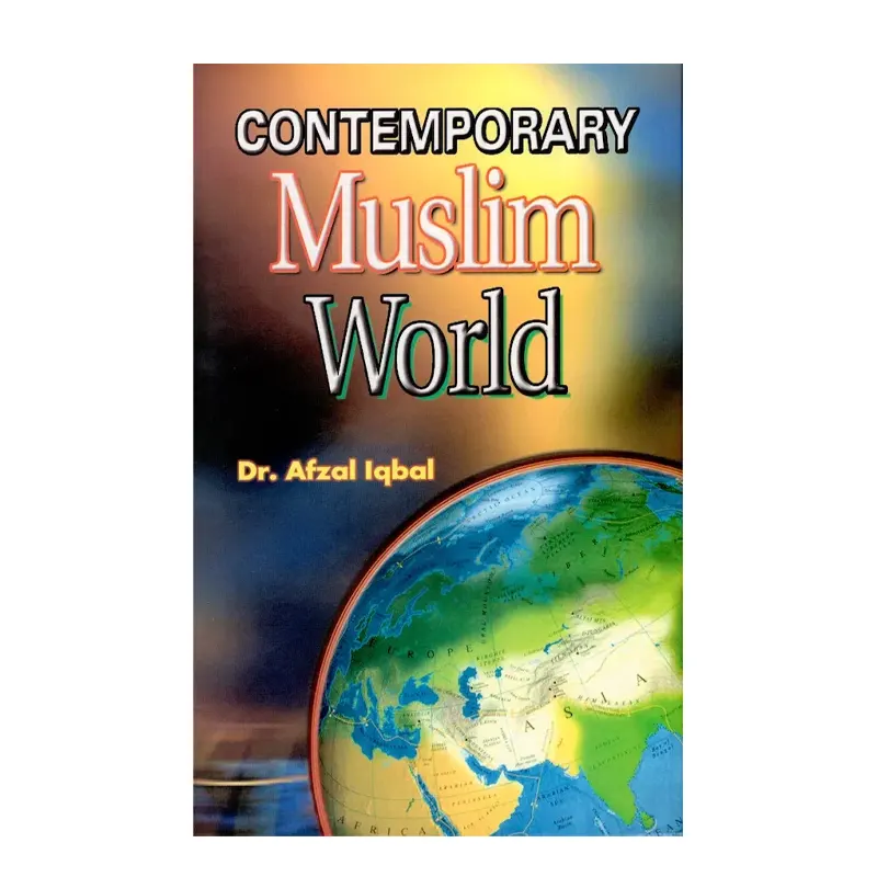 Contemporary Muslim World Dr Afzal Iqbal (Adam) English