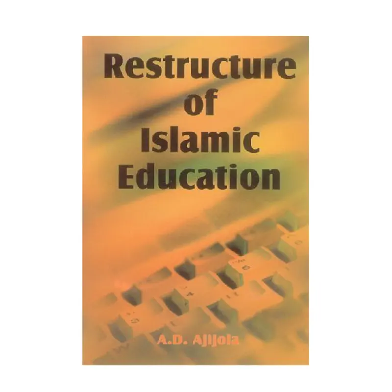 Re-Structuring Of Islamic Education Alhaj Ad Ajijola (Adam) English