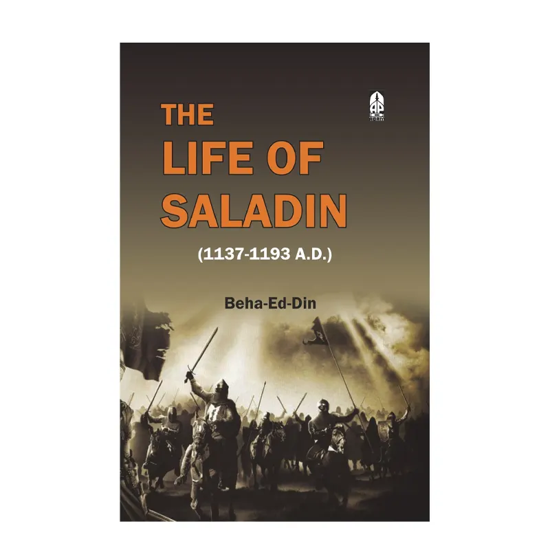 The Life Of Saladin 1137-1193Ad Beha-Ed-Din (Adam) English