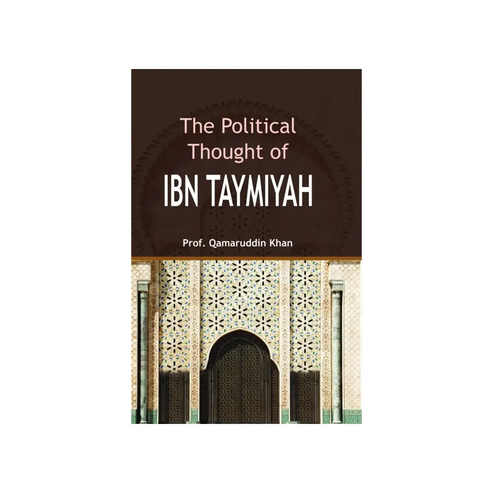 Political Thought Of Ibn Taymiyah