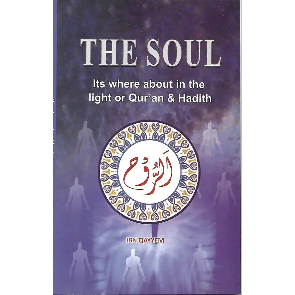 The Soul : In The Light Of Quran And Hadith (Allama Ibn Qayyem) Adam English