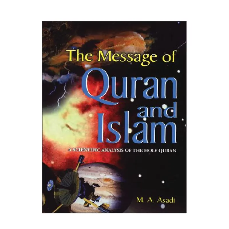 Message Of Qur?An And Islam: A Scientific Analysis Of The Holy Qur?An