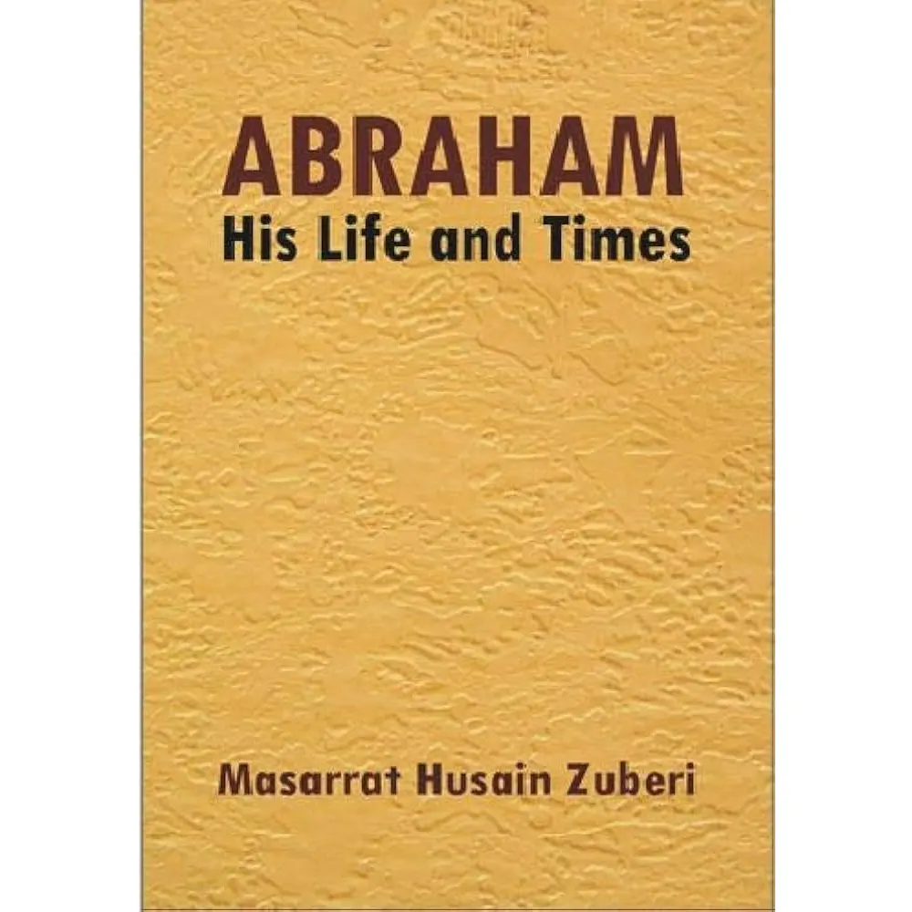 Abraham His Life And Times M.H. Zuberi Adam Publishers (English)