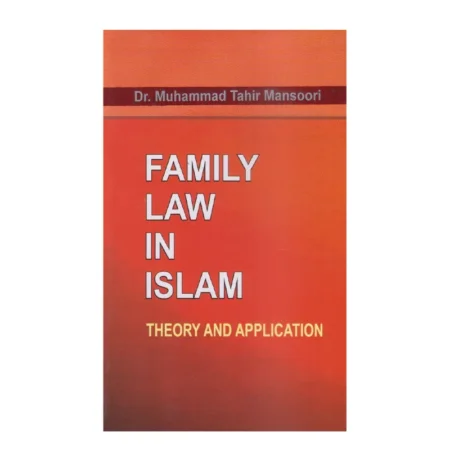 Family Law In Islam Theory And Application (Dr Muhammad Tahir Mansoori) Adam English