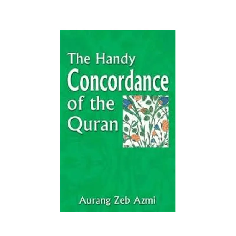 The Handy Concordance Of The Quran (Aurang Zeb Azmi) Goodword English