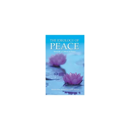 The Ideology Of Peace Pb (Maulana Wahiduddin Khan) Goodword English