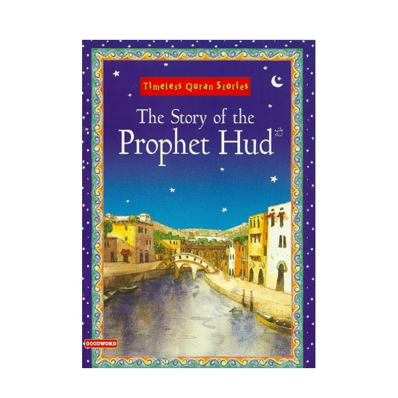 The Story Of The Prophet Hud Saniyasnain Khan (Goodword) English