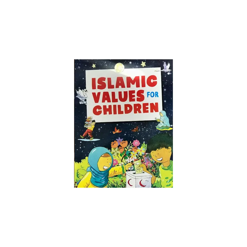 Islamic Values For Children Pb (Lila Assiff Tarabain) Goodword English