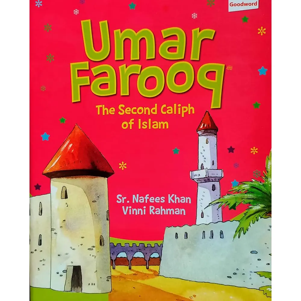 Umar Farooq The Second Caliph Of Islam Pb (Sr. Nafees Khan/Vinni Rahman) Goodword English