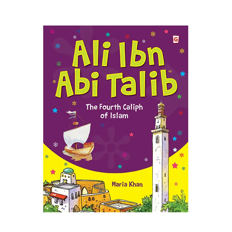 Ali Ibn Abi Talib : The Fourth Caliph Of Islam ( Maria Khan ) Goodword English