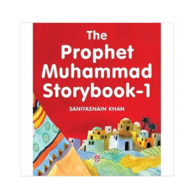 The Prophet Muhammad Storybook 1 Hb (Saniyasnain Khan) Goodword English