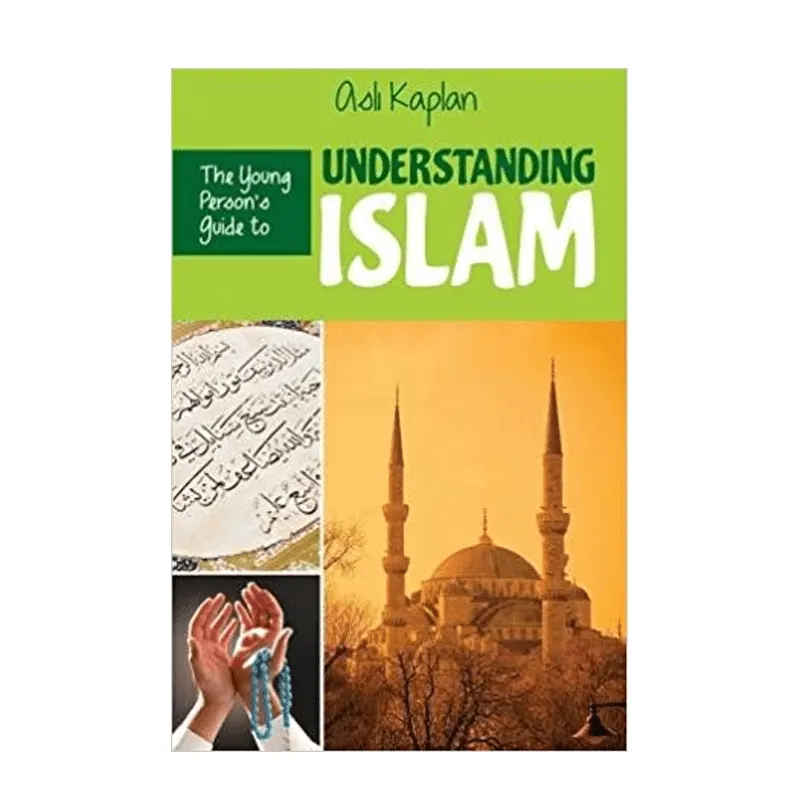 The Young Person?S Guide To Understanding Islam Asli Kaplan (Goodword) English