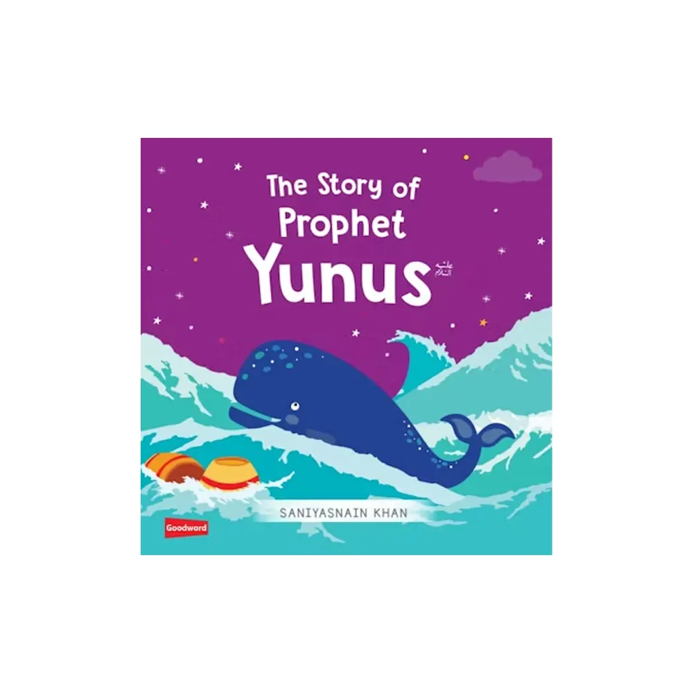 The Story Of Prophet Yunus Bb (Saniyasnain Khan) Goodword English
