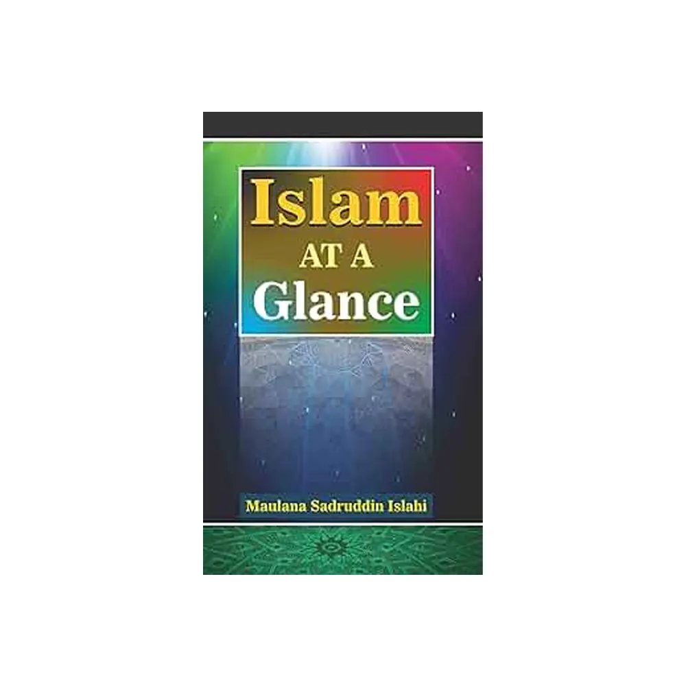 Islam At A Glance (Maulana Sadruddin Islahi) Mmi English