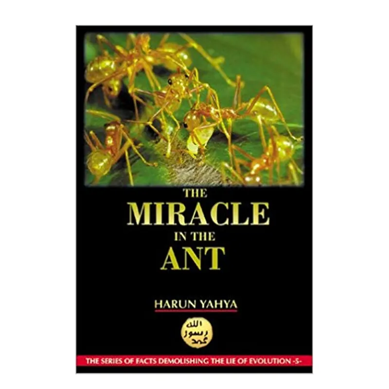 The Miracle In The Ant Harun Yahya Goodword (English)