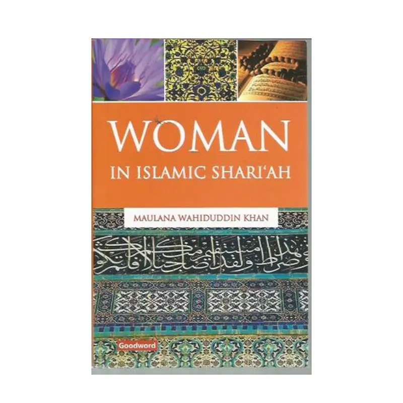 Woman In Islamic Shari?Ah (Maulana Wahiduddin Khan) Goodword English