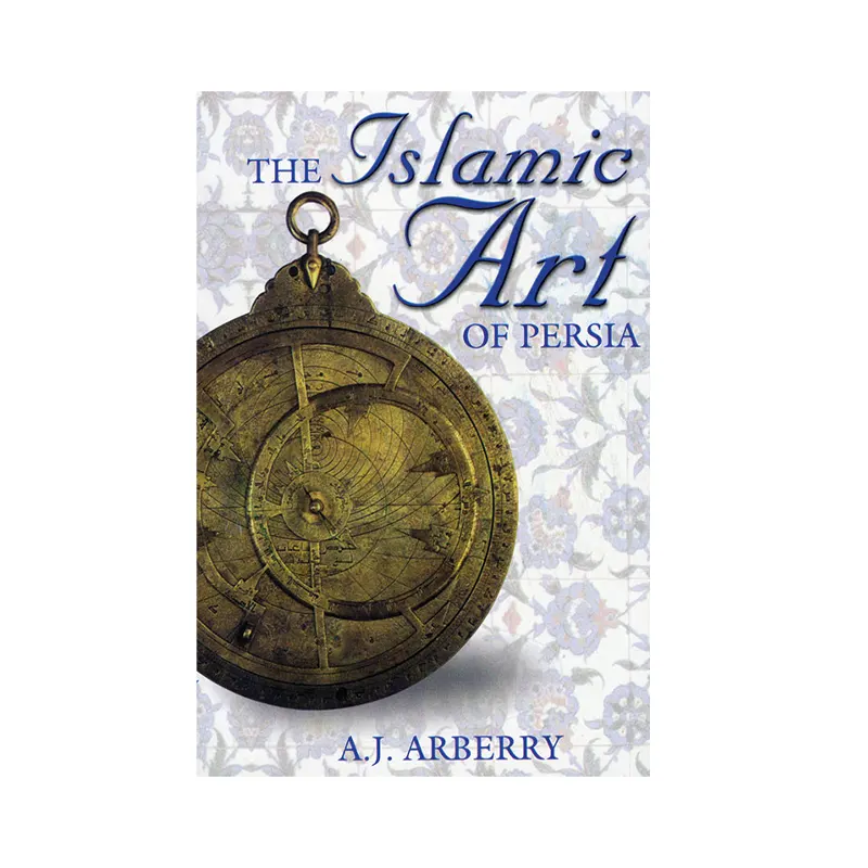 The Islamic Art Of Persia (A.J. Arberry) Goodword English