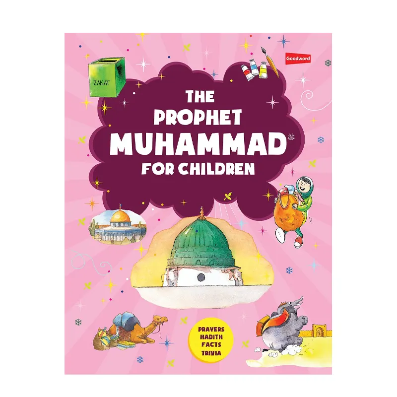 The Prophet Muhammad For Children Tajwar Hasan (Goodword) English