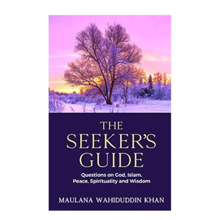 The Seeker'S Guide ( Maulana Wahiduddin Khan ) Goodword English