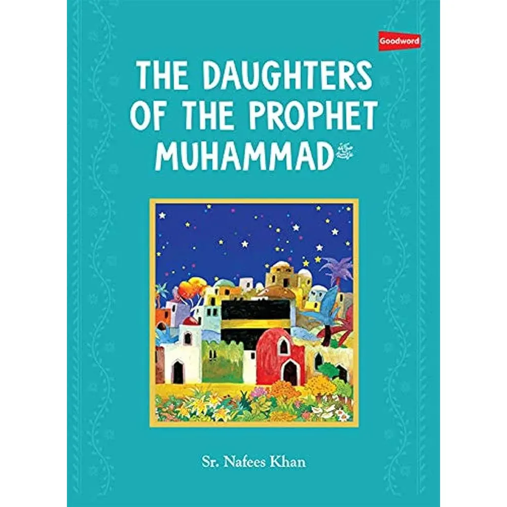 The Daughters Of Prophet Muhammad S.A.W Hb Goodword English