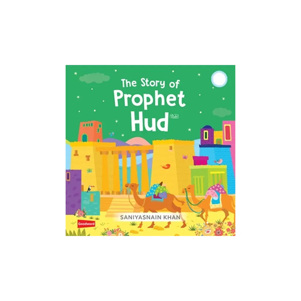 The Story Of Prophet Hud Hb (Saniyasnain Khan) Goodword English