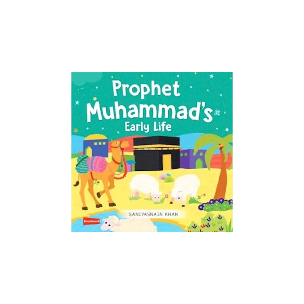 Prophet Muhammad'S Early Life Hb (Saniyasnain Khan) Goodword English