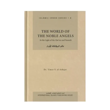 The World Of The Noble Angels (Dr. Umar S. Al-Ashqar) Iiph English