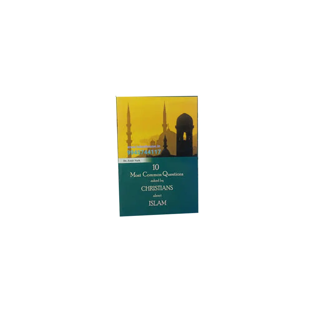 10 Most Common Question Asked By Christians About Islam (Islami Kitab Ghar) English