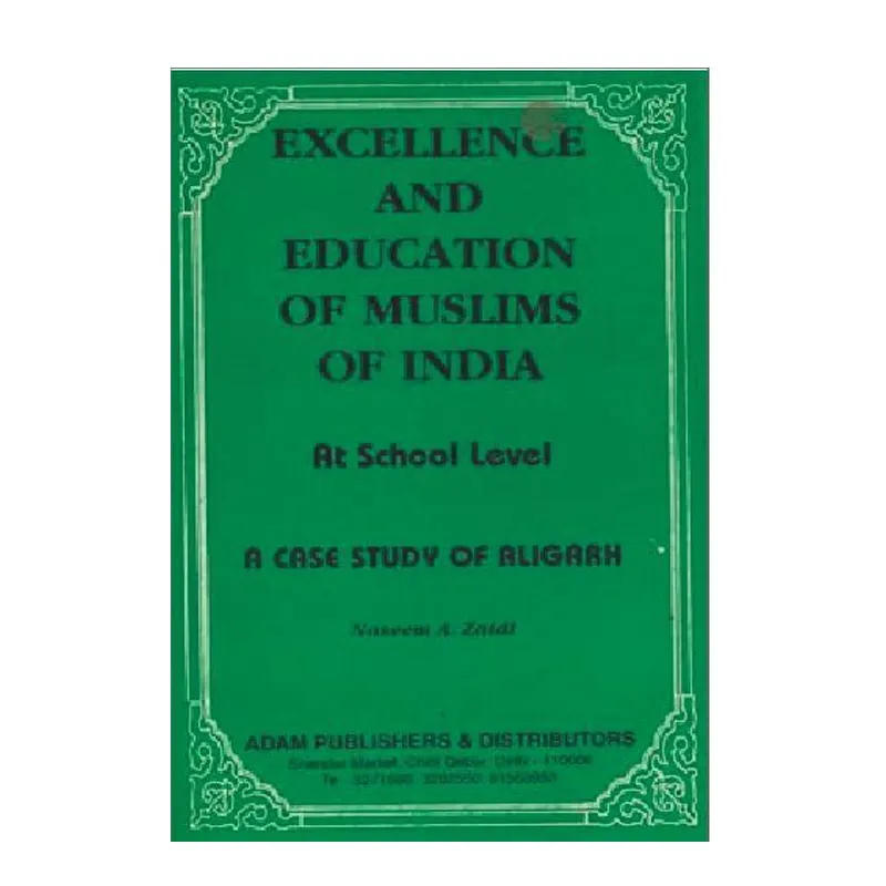 Excellence And Education Of Muslims Of India Naseem A Zaidi (Adam Publisher) English